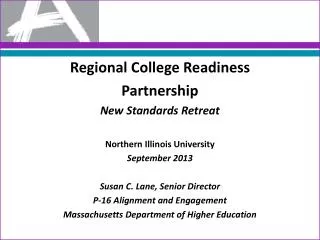Regional College Readiness Partnership New Standards Retreat Northern Illinois University