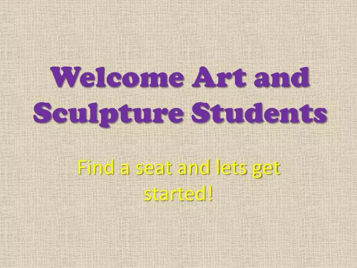 welcome art and sculpture students