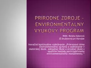 Prírodné zdroje – Environmentálny výukový program