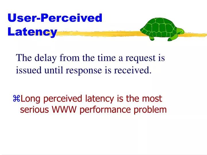 user perceived latency