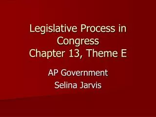 Legislative Process in Congress Chapter 13, Theme E