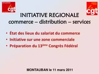 INITIATIVE REGIONALE commerce – distribution – services