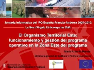 Jornada informativa del PO España-Francia-Andorra 2007-2013 La Seu d’Urgell, 29 de mayo de 2008