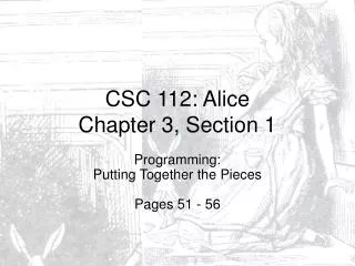 CSC 112: Alice Chapter 3, Section 1