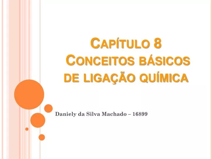 PPT - Capítulo 8 Conceitos Básicos De Ligação Química PowerPoint ...