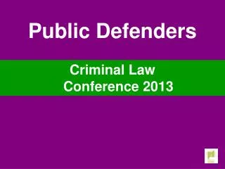 Criminal Law Conference 2013