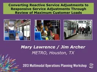 Mary Lawrence / Jim Archer METRO, Houston, TX
