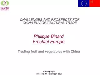 Philippe Binard Freshfel Europe Trading fruit and vegetables with China