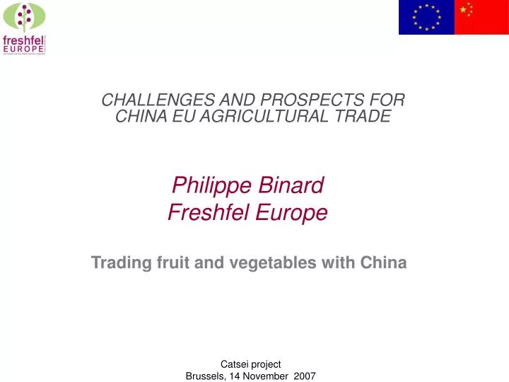 philippe binard freshfel europe trading fruit and vegetables with china
