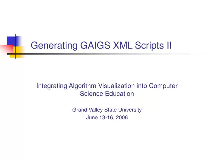 generating gaigs xml scripts ii