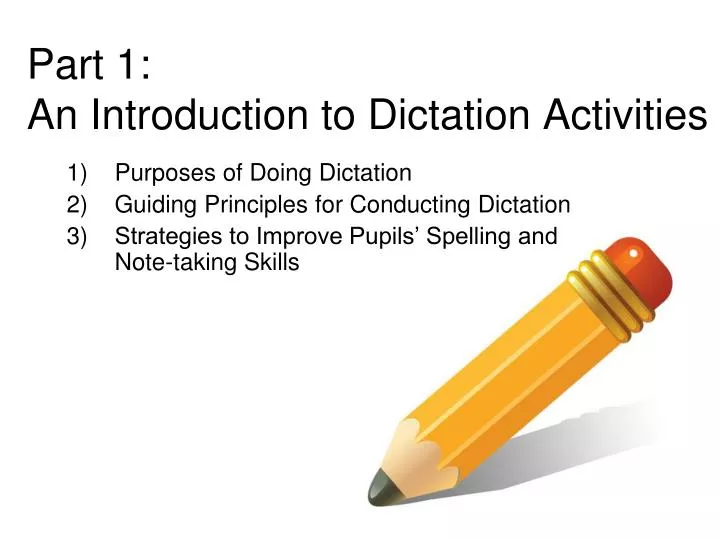 part 1 an introduction to dictation activities