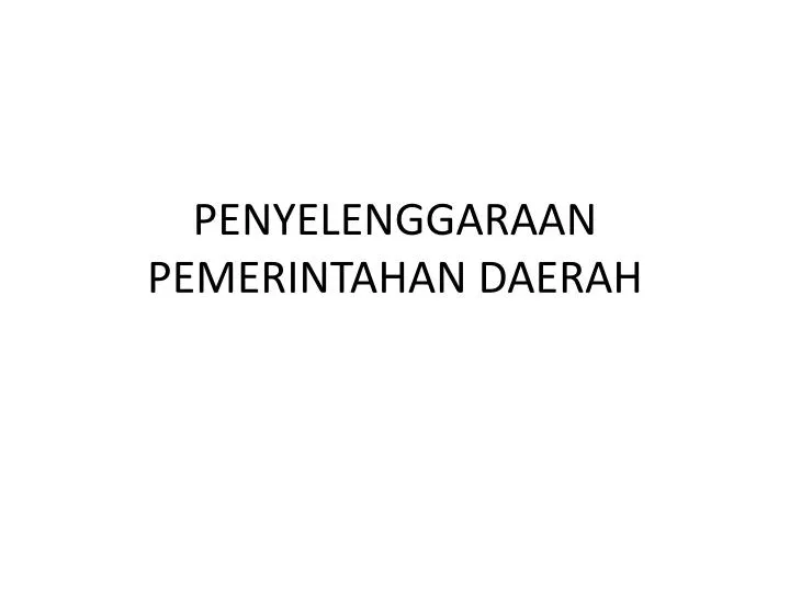 penyelenggaraan pemerintah an daerah