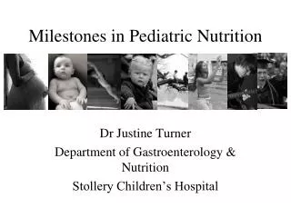 Milestones in Pediatric Nutrition