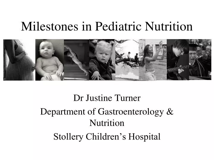 milestones in pediatric nutrition