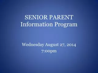 SENIOR PARENT Information Program