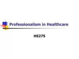 Professionalism in Healthcare