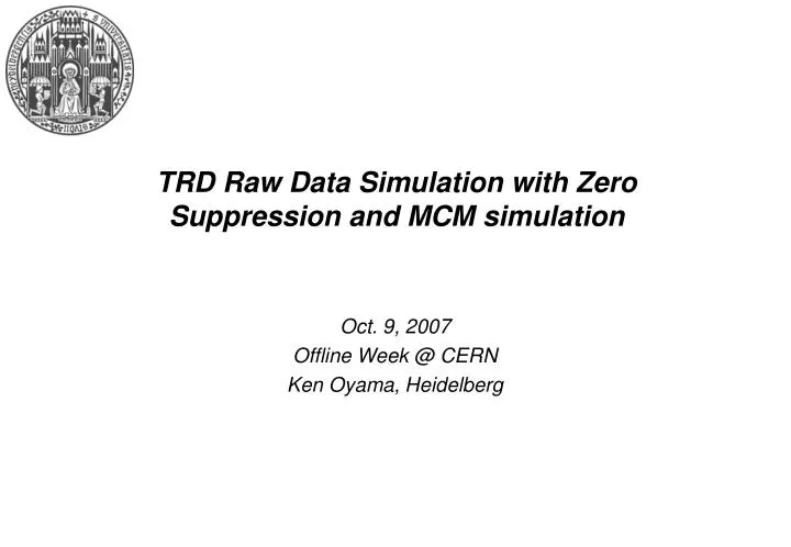 trd raw data simulation with zero suppression and mcm simulation