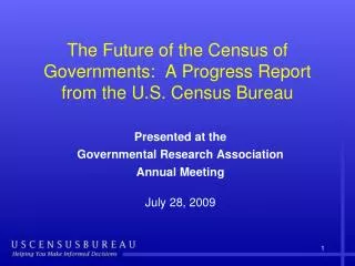 The Future of the Census of Governments: A Progress Report from the U.S. Census Bureau