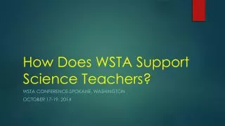 How Does WSTA Support Science Teachers?