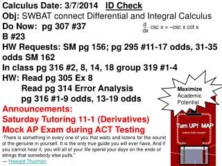 Calculus Date: 3/7/2014 ID Check Obj: SWBAT connect Differential and Integral Calculus