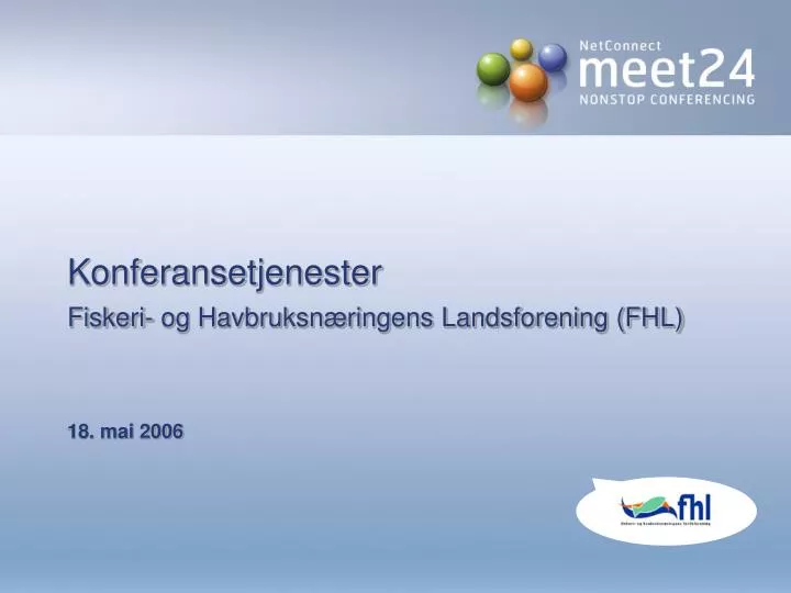 konferansetjenester fiskeri og havbruksn ringens landsforening fhl 18 mai 2006