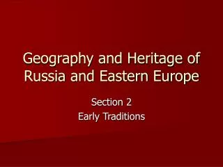 Geography and Heritage of Russia and Eastern Europe