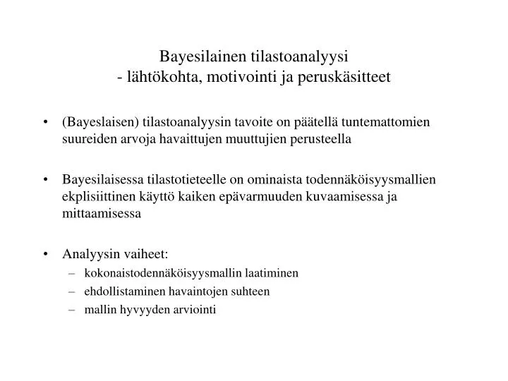 bayesilainen tilastoanalyysi l ht kohta motivointi ja perusk sitteet