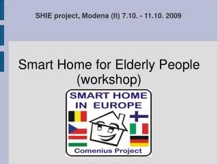 SHIE project, Modena (It) 7.10. - 11.10. 2009
