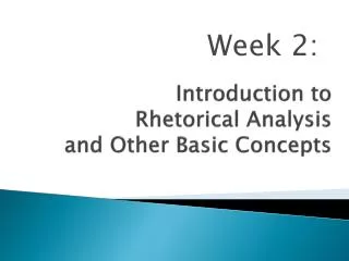 Introduction to Rhetorical Analysis and Other Basic Concepts