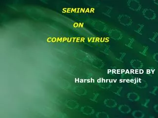 SEMINAR ON COMPUTER VIRUS