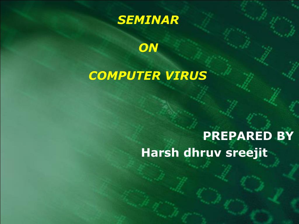 PPT - SEMINAR ON COMPUTER VIRUS PowerPoint Presentation, free download ...