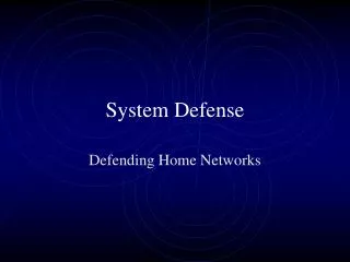 System Defense