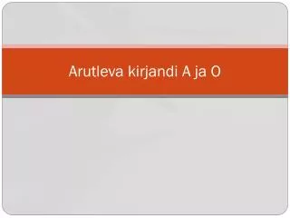 Arutleva kirjandi A ja O