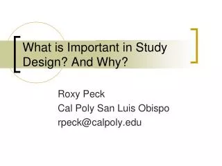 What is Important in Study Design? And Why?