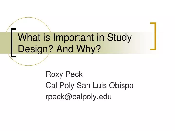 what is important in study design and why
