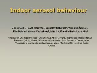 Indoor aerosol behaviour