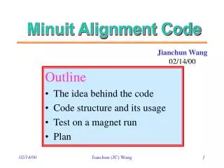 Outline The idea behind the code Code structure and its usage Test on a magnet run Plan