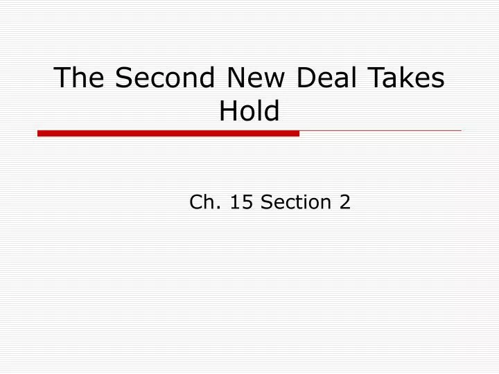 the second new deal takes hold