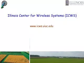 Illinois Center for Wireless Systems (ICWS)