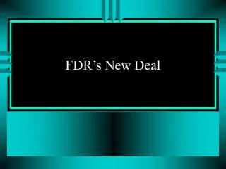 FDR’s New Deal