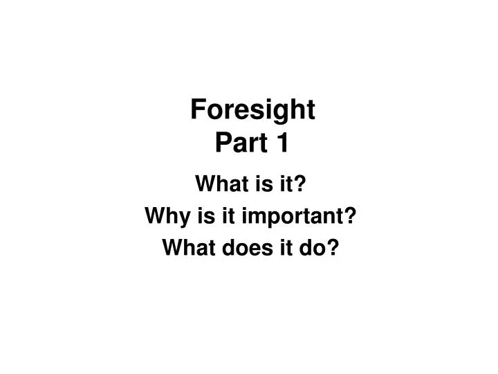 foresight part 1