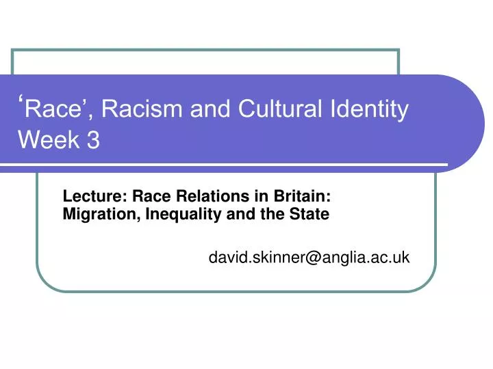 race racism and cultural identity week 3