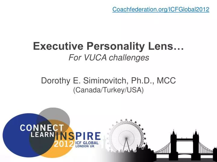 executive personality lens for vuca challenges dorothy e siminovitch ph d mcc canada turkey usa