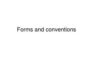 Forms and conventions