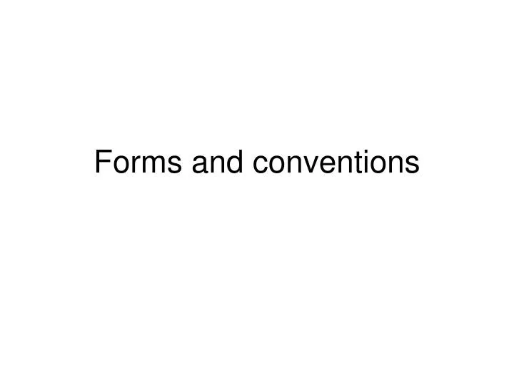 forms and conventions