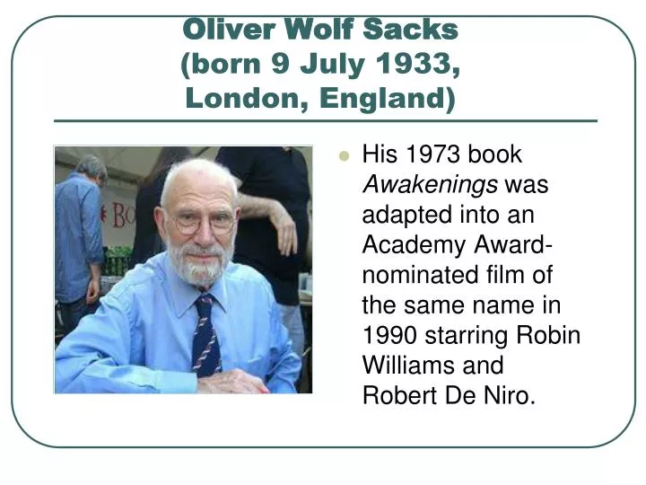 oliver wolf sacks born 9 july 1933 london england