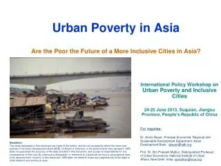 Urban Poverty in Asia Are the Poor the Future of a More Inclusive Cities in Asia?