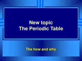 New topic The Periodic Table