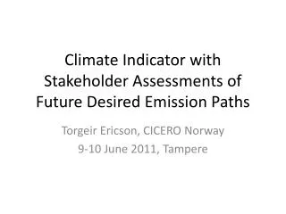 Climate Indicator with Stakeholder Assessments of Future Desired Emission Paths