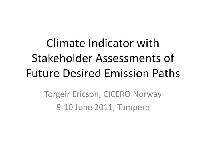 climate indicator with stakeholder assessments of future desired emission paths